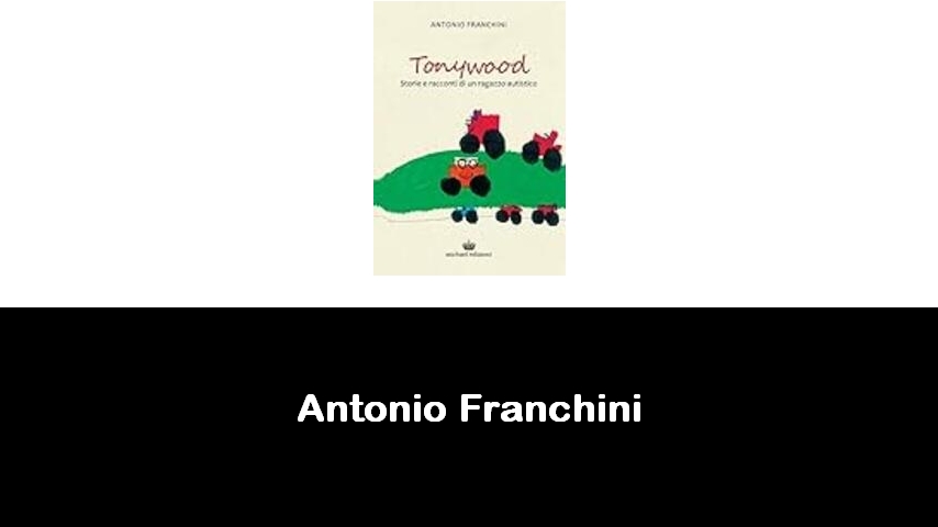 libri di Antonio Franchini