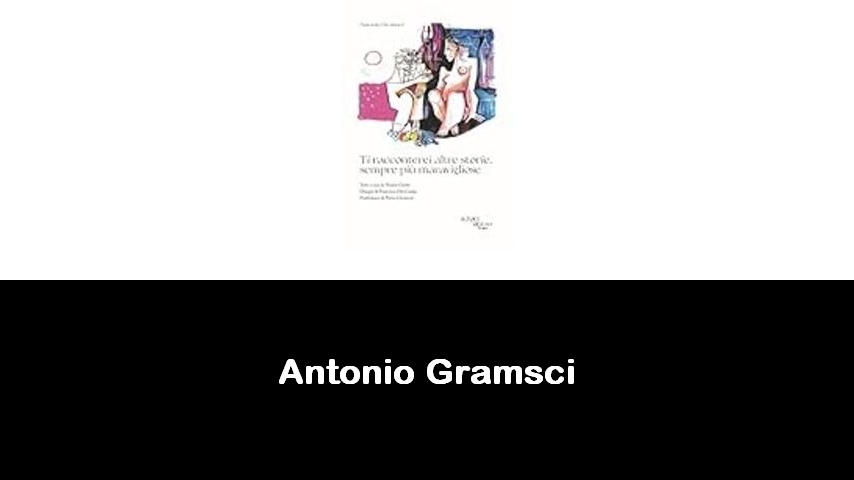 libri di Antonio Gramsci