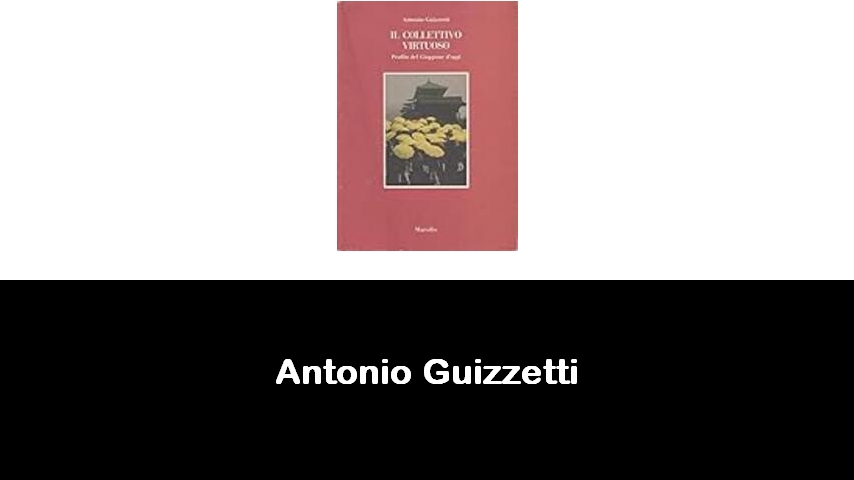 libri di Antonio Guizzetti