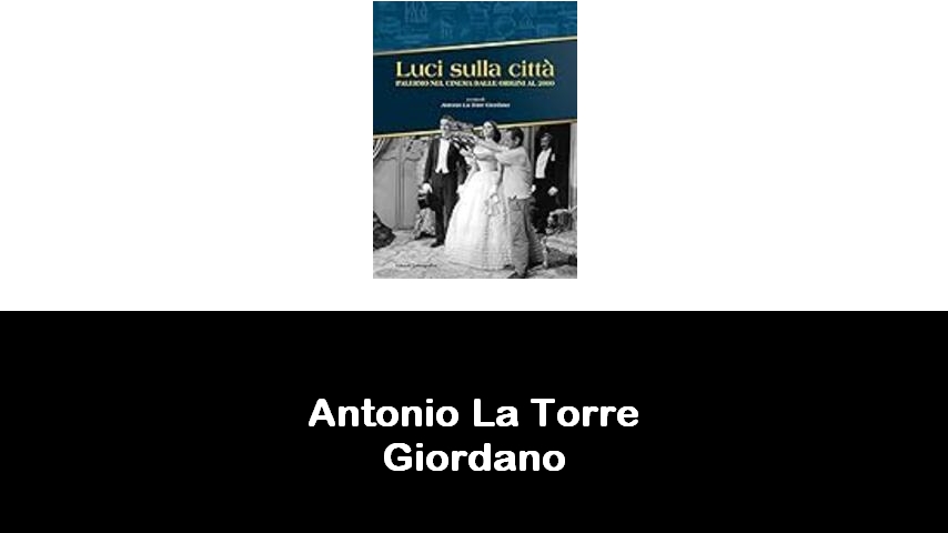 libri di Antonio La Torre Giordano