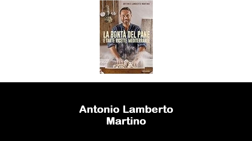 libri di Antonio Lamberto Martino