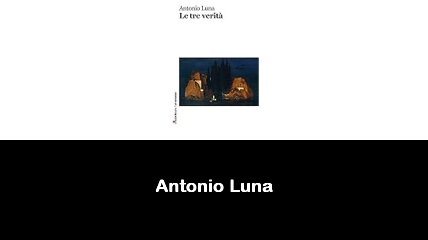 libri di Antonio Luna