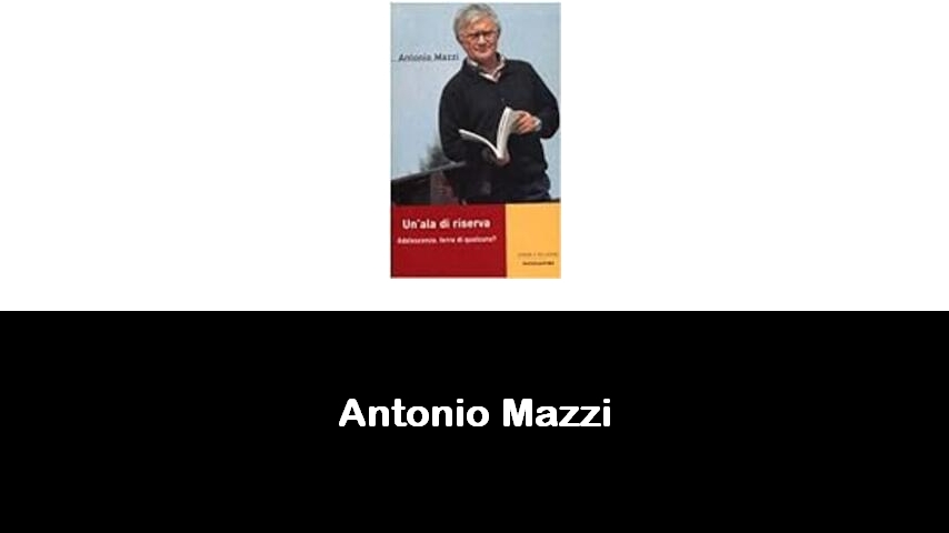 libri di Antonio Mazzi