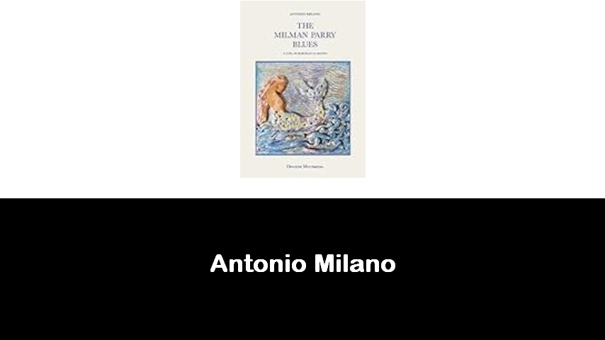 libri di Antonio Milano