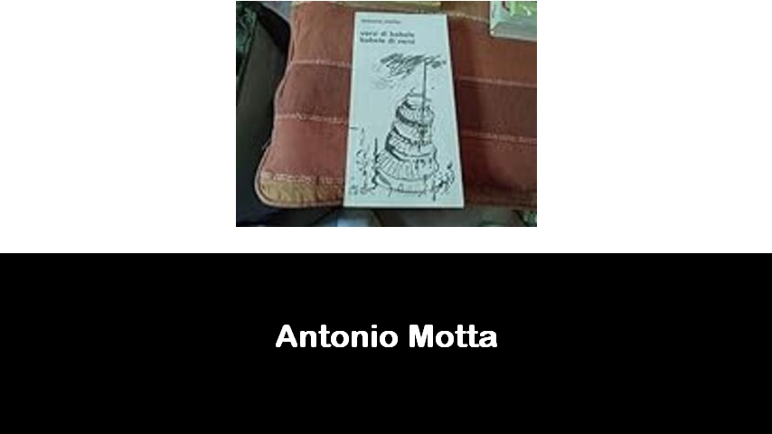 libri di Antonio Motta