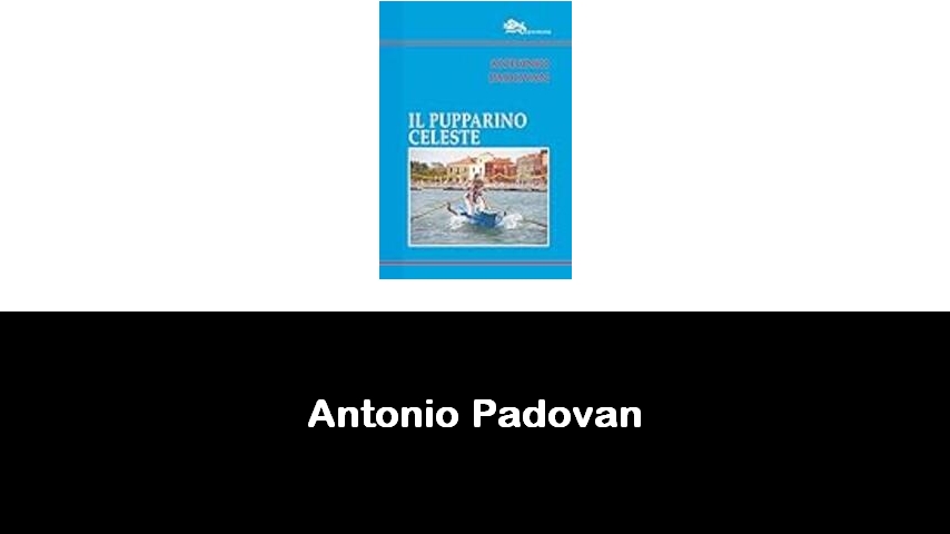 libri di Antonio Padovan