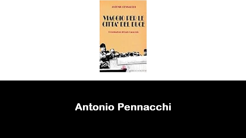 libri di Antonio Pennacchi