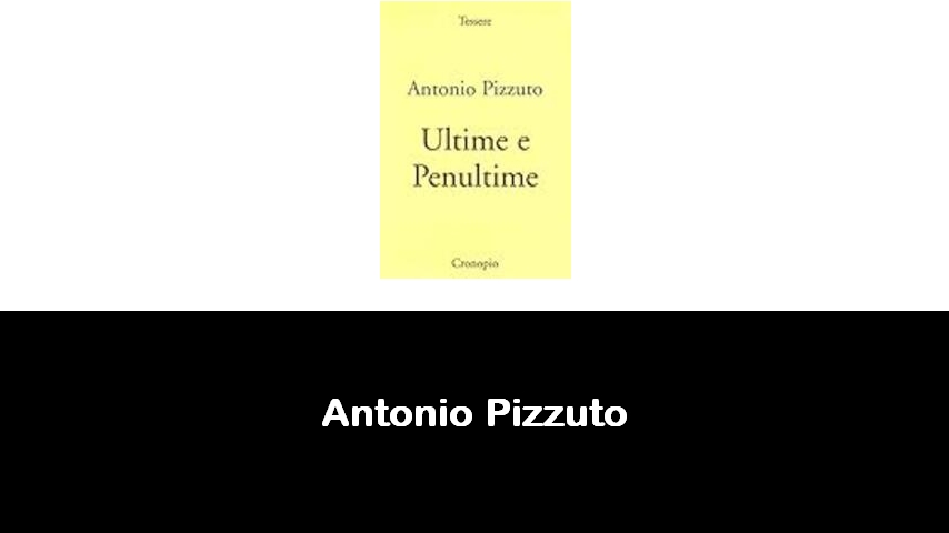 libri di Antonio Pizzuto