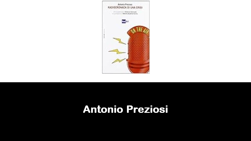 libri di Antonio Preziosi