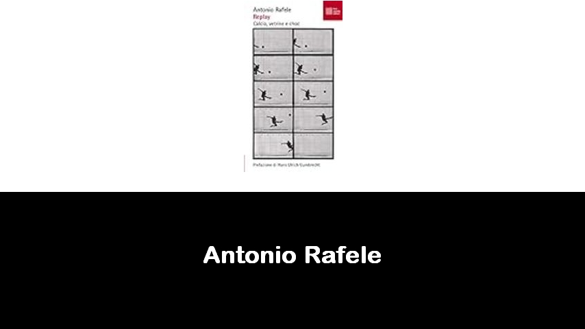 libri di Antonio Rafele