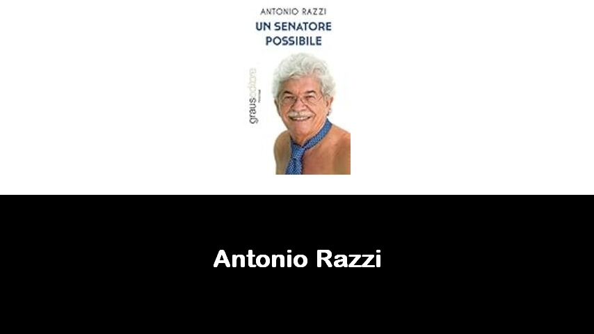 libri di Antonio Razzi