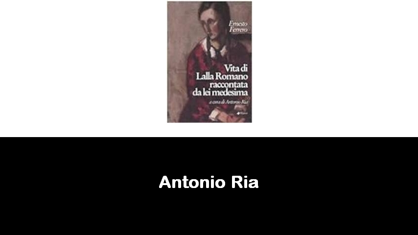 libri di Antonio Ria