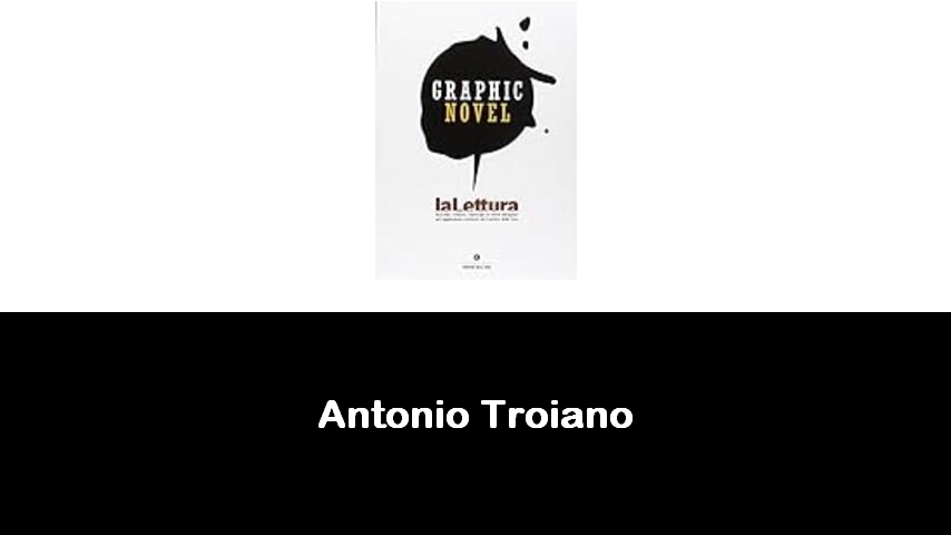 libri di Antonio Troiano