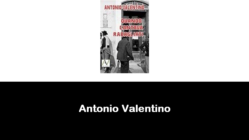 libri di Antonio Valentino