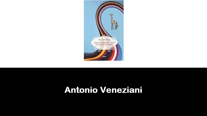 libri di Antonio Veneziani