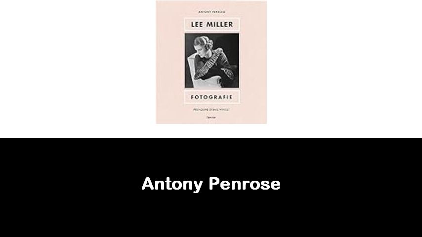 libri di Antony Penrose