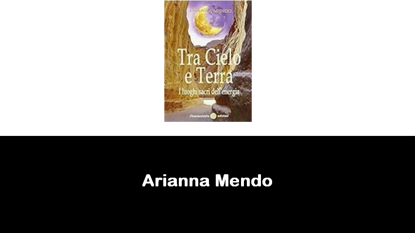 libri di Arianna Mendo