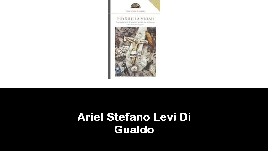 libri di Ariel Stefano Levi Di Gualdo