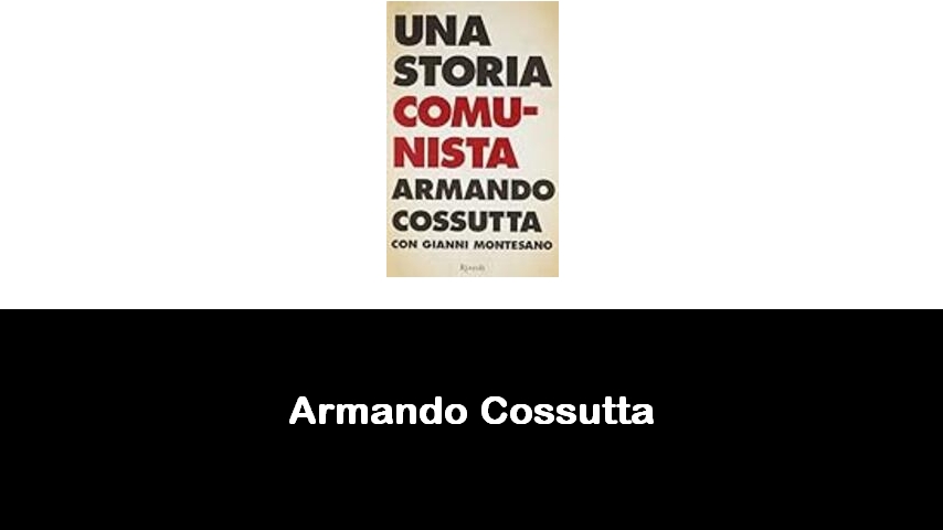 libri di Armando Cossutta