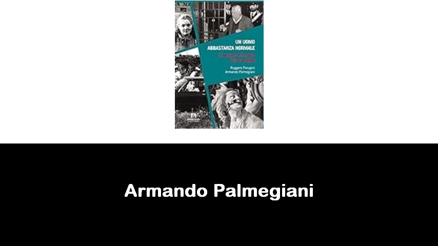 libri di Armando Palmegiani