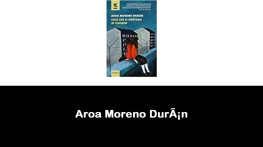 libri di Aroa Moreno Durán