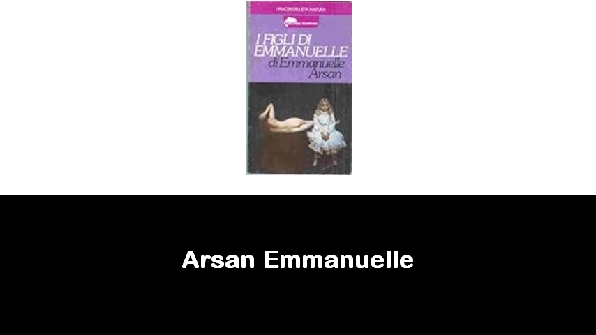 libri di Arsan Emmanuelle