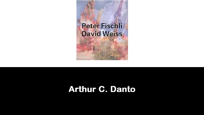 libri di Arthur C. Danto