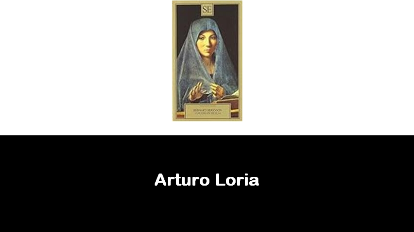 libri di Arturo Loria