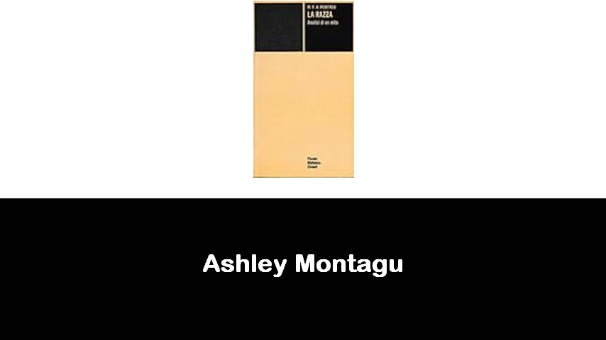 libri di Ashley Montagu