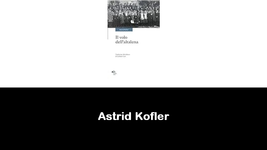 libri di Astrid Kofler