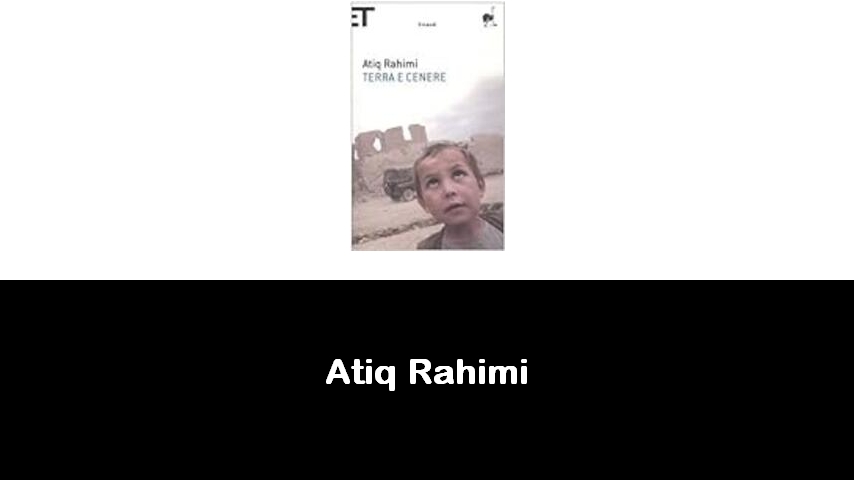 libri di Atiq Rahimi