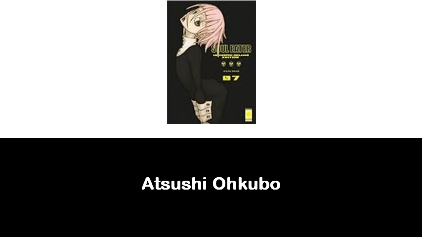 libri di Atsushi Ohkubo