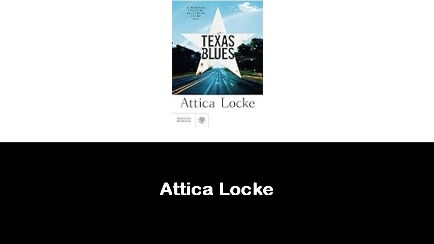 libri di Attica Locke