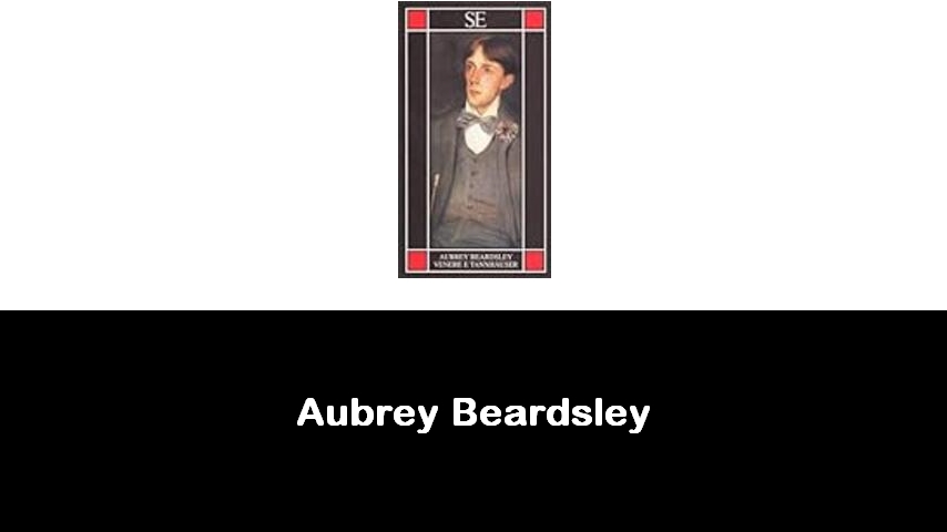 libri di Aubrey Beardsley