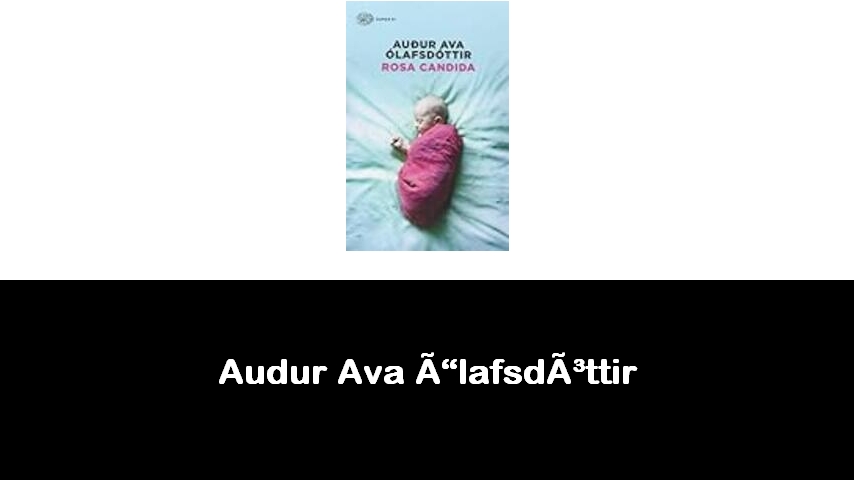 libri di Audur Ava Ólafsdóttir