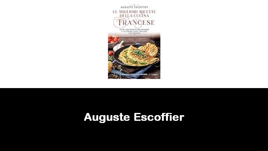 libri di Auguste Escoffier