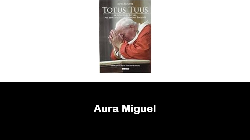 libri di Aura Miguel