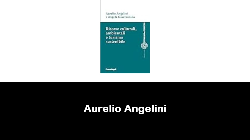 libri di Aurelio Angelini