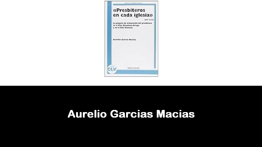 libri di Aurelio Garcias Macias