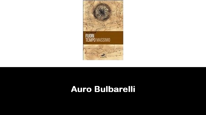 libri di Auro Bulbarelli