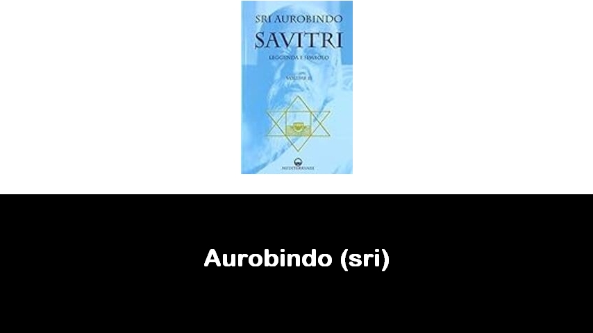 libri di Aurobindo (sri)