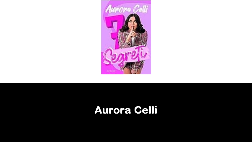 libri di Aurora Celli