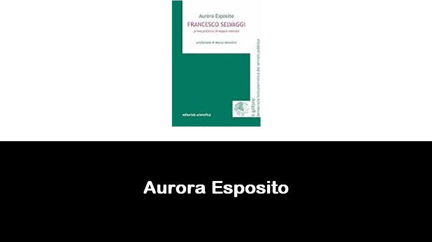 libri di Aurora Esposito