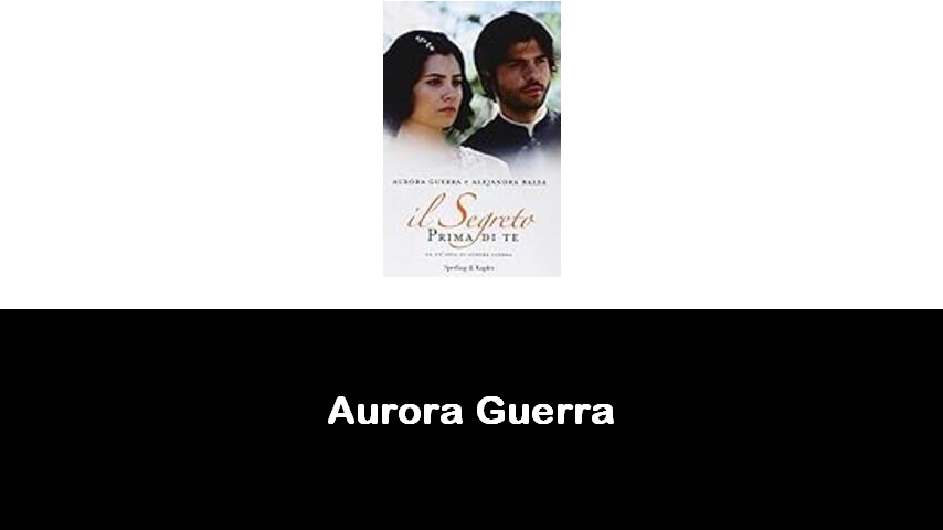 libri di Aurora Guerra