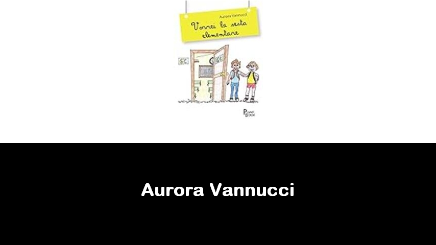 libri di Aurora Vannucci