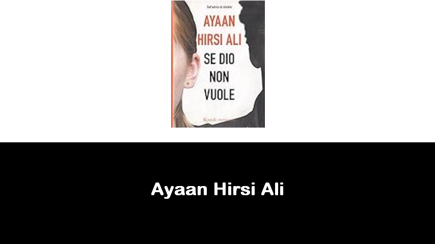 libri di Ayaan Hirsi Ali