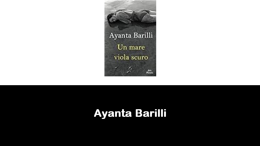 libri di Ayanta Barilli