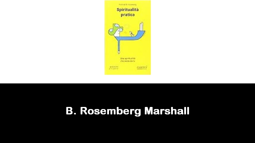 libri di B. Rosemberg Marshall