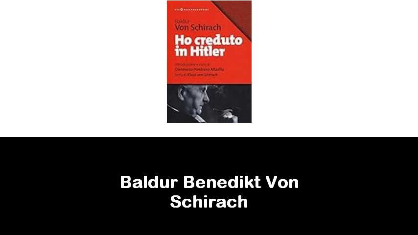 libri di Baldur Benedikt Von Schirach