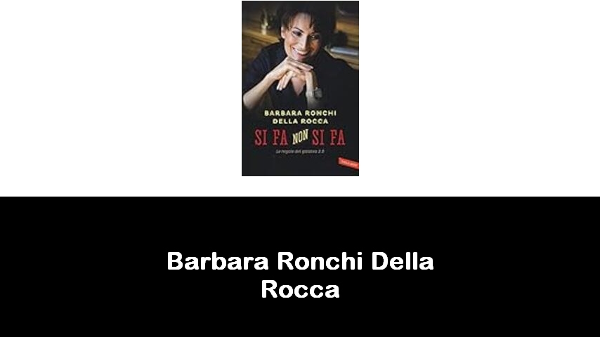 libri di Barbara Ronchi Della Rocca